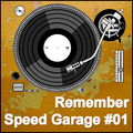 Remember Speed Garage
