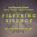 NORTHENSTAR MIXES : FILTERING SILENCE