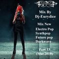Mix New Electro Pop, Synthpop, Future Pop, Darkwave (Part 33) Mai 2019 By Dj-Eurydice