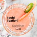 Liquid Libation - A Sunday Afternoon Refreshment | vol 39