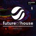 Future Of House Radio - Episode 023 - July 2022