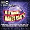 DJ Brian Howe's ULTIMATE DANCE PARTY (the original mash up open format party rock mega-mix!)