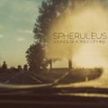 Sounds Of A Tired City #52: Spheruleus