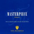 Masterpiece Volume 3 - The Ultimate Disco Funk Collection