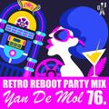 Yan De Mol presents Retro Reboot Party Mix 76