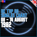 UK TOP 40 : 08 - 14 AUGUST 1982