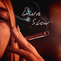 Burn Slow | Zouk