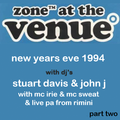 Zone At The Venue NYE 1994 Part 2 Stu Davis, John J, Mc Irie, Mc Sweat & Live PA from Rimini