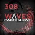 WAVES #308 - OLIVIER GOSSERIES - NEW-WAVE MIX - 31/1/21