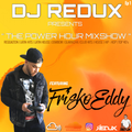 The Power Hour Mixshow ( W/ Dj Frisko Eddy ) Ep 1