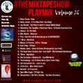 #Themixtapeshow Playmix Vol. 26