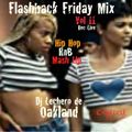 Flashback Friday Mix Vol 11 James Brown Intro Hip Hop-Mash Up-RnB Dj Lechero de Oakland Explicit