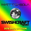 Swishcraft Radio Episode #346 - PRIDE 2018 (Part One)