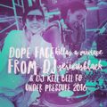 Dope Face KILLAS - DJ Seriousblack vs DJ Kell BELL for Under Pressure 2016