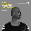 Carlos Manaça - Magna Recordings Radio Show 118