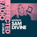 Defected Radio Show Hosted By Sam Divine - 27.08.21