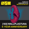 [183] WallPlugTuna on NSB Radio - 6 YEAR Anniversary
