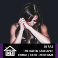 DJ Rae - The Rated Takeover 15 MAR 2019