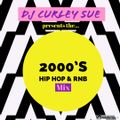2000's Hip Hop & Rnb Mix ft DJ Curley Sue