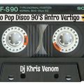 \0/ RETRO POP DISCO 90'S BY DJ KHRIS VENOM \0/