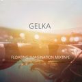 Gelka - Floating Imagination Mixtape