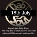 Dab of Soul Radio Show 18th July 2022 - Top 7 Choices From David Farrell