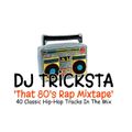 DJ Tricksta - That 80's Rap Mixtape