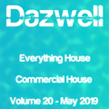 Everything House - Volume 20 - Commercial House - May 2019 by Dazwell