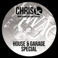 CHRIS K HOUSE & GARAGE SPECIAL