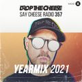 SAY CHEESE Radio 357 (YEARMIX 2021)
