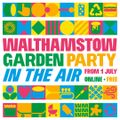 Walthamstow Garden Party In The Air (25/07/2020)