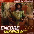 Encore Mixshow #379 by Lee Millz