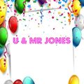U & Mr Jones 13th May 2022 "Happy Birthday Mrs Jones"