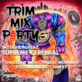 #3522 TRIM MIX PARTY SEPT 2 2022 FEATURING SUPREME CEREBRAL HOSTED BY MIKEY FRESH AND CUTSUPREME