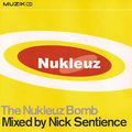 The Nukleuz Bomb mixed by Nick Sentience