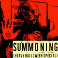 #2132: Summoning (Heavy Halloween special)
