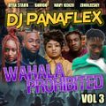 DJ Panaflex - Wahala Prohibited 3 (Afrobeat Mix 2023 Ft Kaestyle, Rexxie, Lojay,D Jay, Tiwa Savage)