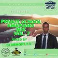 PRIVATE SCHOOL AMAPIANO MIX VOL. 7 (MIXED BY DJ MEMORY.KG)