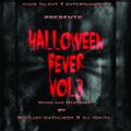 HALLOWEEN FEVER VOL 3 Mixed and Mastered by Dveejay Gathuboy X Deejay IGNITA  Y.T.E. Presents