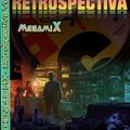 ECHENIQUE MIX presents RETROSPECTIVA MEGAMIX Vol. 11