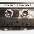Rock en tu Idioma Mix Vol 2