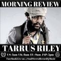 Tarrus Riley Morning Review By Soul Sereo @Zantar & @Reeko 11-02-21