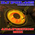 DJ POL465 - Adaptation Mix