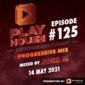 125. Playhouse - Mixed by Josh M (Singapore)