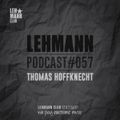 Lehmann Podcast #057 - Thomas Hoffknecht