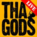 An Evening With Tha Gods - July 2012