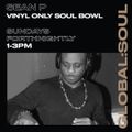 Sean P presents Vinyl Only Soul Bowl 4th September 2022