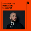 Supreme Radio EP 108 - DJ Elements
