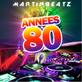 Martinbeatz - Années 80 Promo Mix