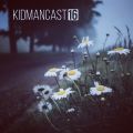 Kidmancast 16 - Future Garage Mix